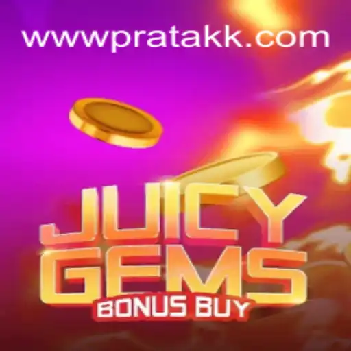 JuicyGemsBonusBuy: Immersive Gaming Experience at the Pratakk Casino